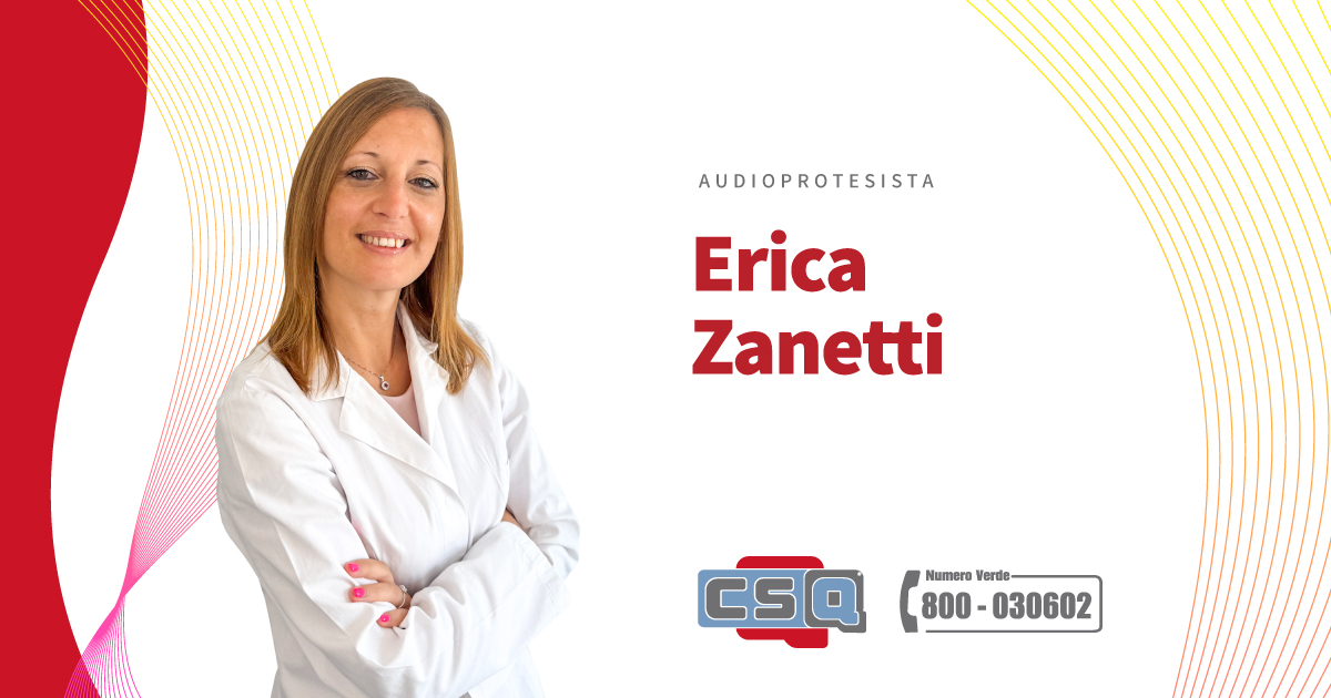 Audioprotesisti Csq: Erica Zanetti
